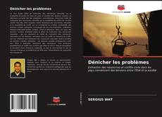 Bookcover of Dénicher les problèmes