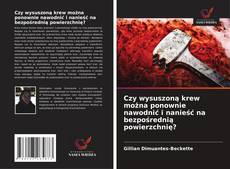 Portada del libro de Czy wysuszoną krew można ponownie nawodnić i nanieść na bezpośrednią powierzchnię?