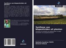 Synthese van biopesticiden uit planten的封面