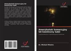 Bookcover of Amerykański komercyjny lot kosmiczny ludzi