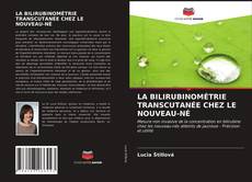 Capa do livro de LA BILIRUBINOMÉTRIE TRANSCUTANÉE CHEZ LE NOUVEAU-NÉ 