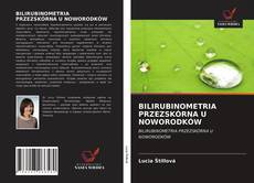 Bookcover of BILIRUBINOMETRIA PRZEZSKÓRNA U NOWORODKÓW