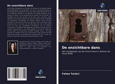 Bookcover of De onzichtbare dans