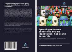 Couverture de Spanningen tussen collectieve sociale identiteiten: het eiland Lanzarote