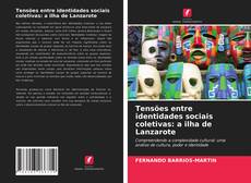 Copertina di Tensões entre identidades sociais coletivas: a ilha de Lanzarote
