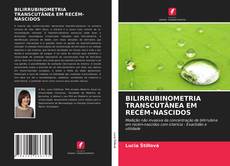 BILIRRUBINOMETRIA TRANSCUTÂNEA EM RECÉM-NASCIDOS kitap kapağı