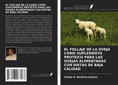 Bookcover of EL FOLLAJE DE LA OVEJA COMO SUPLEMENTO PROTEICO PARA LAS OVEJAS ALIMENTADAS CON DIETAS DE BAJA CALIDAD