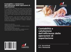 Bookcover of Contabilità e valutazione dell'efficienza delle operazioni di esportazione