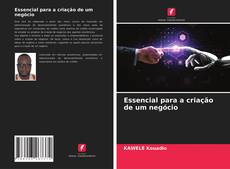 Bookcover of Essencial para a criação de um negócio