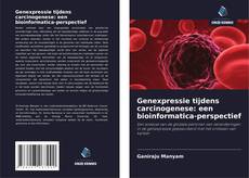 Couverture de Genexpressie tijdens carcinogenese: een bioinformatica-perspectief