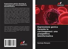 Capa do livro de Espressione genica durante la carcinogenesi: una prospettiva bioinformatica 