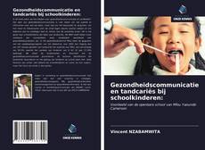 Gezondheidscommunicatie en tandcariës bij schoolkinderen:的封面