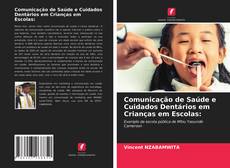 Comunicação de Saúde e Cuidados Dentários em Crianças em Escolas:的封面