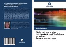 Capa do livro de Stahl mit optimaler Härtbarkeit und Verfahren zu seiner Zusammensetzung 