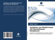 Portada del libro de Synthese von Metall-Ionen mit Benzothiazol-Komplexen