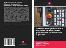 Bookcover of Sistema energeticamente eficiente de transporte pneumático de materiais a granel