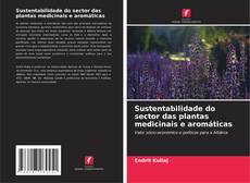 Portada del libro de Sustentabilidade do sector das plantas medicinais e aromáticas
