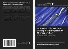 Couverture de La interacción entre la Drosophila y su parásito Microsporidian