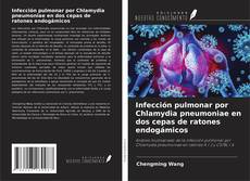 Portada del libro de Infección pulmonar por Chlamydia pneumoniae en dos cepas de ratones endogámicos