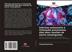 Copertina di Infection pulmonaire à Chlamydia pneumoniae chez deux souches de souris consanguines
