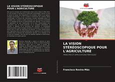 LA VISION STÉRÉOSCOPIQUE POUR L'AGRICULTURE kitap kapağı