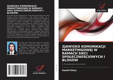 Copertina di ZJAWISKO KOMUNIKACJI MARKETINGOWEJ W RAMACH SIECI SPOŁECZNOŚCIOWYCH I BLOGÓW