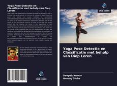 Copertina di Yoga Pose Detectie en Classificatie met behulp van Diep Leren