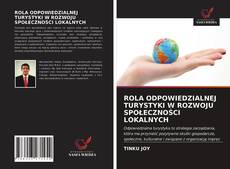 Capa do livro de ROLA ODPOWIEDZIALNEJ TURYSTYKI W ROZWOJU SPOŁECZNOŚCI LOKALNYCH 