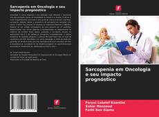 Sarcopenia em Oncologia e seu impacto prognóstico kitap kapağı