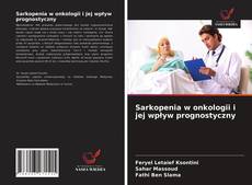 Capa do livro de Sarkopenia w onkologii i jej wpływ prognostyczny 
