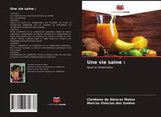 Bookcover of Une vie saine :