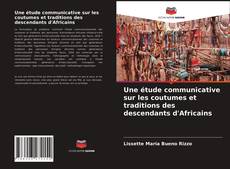 Обложка Une étude communicative sur les coutumes et traditions des descendants d'Africains