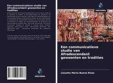 Een communicatieve studie van Afrodescendant gewoonten en tradities kitap kapağı