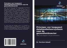 Portada del libro de Principes van toegepast databasebeheersysteem voor de gezondheidssector