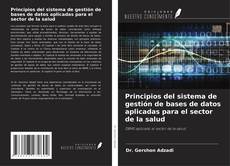 Couverture de Principios del sistema de gestión de bases de datos aplicadas para el sector de la salud