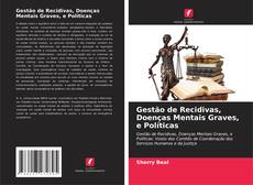 Buchcover von Gestão de Recidivas, Doenças Mentais Graves, e Políticas