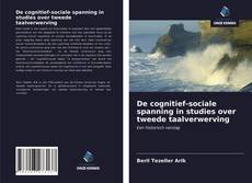 De cognitief-sociale spanning in studies over tweede taalverwerving的封面