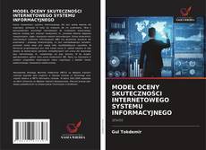Buchcover von MODEL OCENY SKUTECZNOŚCI INTERNETOWEGO SYSTEMU INFORMACYJNEGO