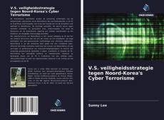 V.S. veiligheidsstrategie tegen Noord-Korea's Cyber Terrorisme的封面