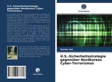 Обложка U.S.-Sicherheitsstrategie gegenüber Nordkoreas Cyber-Terrorismus