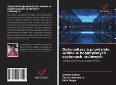Copertina di Optymalizacja przydziału widma w kognitywnych systemach radiowych