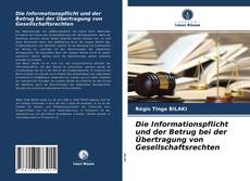 Couverture de Die Informationspflicht und der Betrug bei der Übertragung von Gesellschaftsrechten