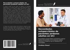 Bookcover of Necesidades autopercibidas de pacientes jordanos adultos en UCI