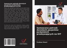 Samoocena potrzeb dorosłych pacjentów jordańskich przebywających na OIT kitap kapağı