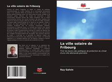Portada del libro de La ville solaire de Fribourg