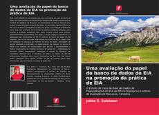 Uma avaliação do papel do banco de dados de EIA na promoção da prática de EIA kitap kapağı