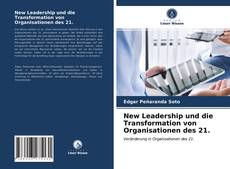 New Leadership und die Transformation von Organisationen des 21. kitap kapağı