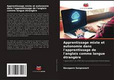 Bookcover of Apprentissage mixte et autonomie dans l'apprentissage de l'anglais comme langue étrangère