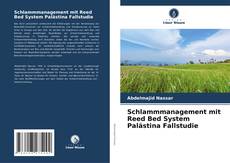 Buchcover von Schlammmanagement mit Reed Bed System Palästina Fallstudie