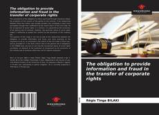Borítókép a  The obligation to provide information and fraud in the transfer of corporate rights - hoz